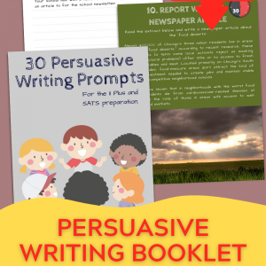 30 Persuasive Writing Tasks Booklet for 11 Plus and KS3 Test Success
